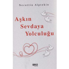 Aşkın Sevdaya Yolculuğu - Gece Kitaplığı