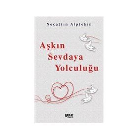 Aşkın Sevdaya Yolculuğu - Gece Kitaplığı