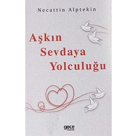Aşkın Sevdaya Yolculuğu - Gece Kitaplığı