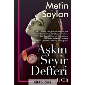 Aşkın Seyir Defteri 1.Cilt -Metin Saylan