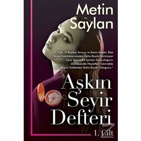 Aşkın Seyir Defteri 1.Cilt -Metin Saylan