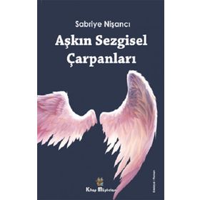 Aşkın Sezgisel Çarpanları - Sabriye Nişancı