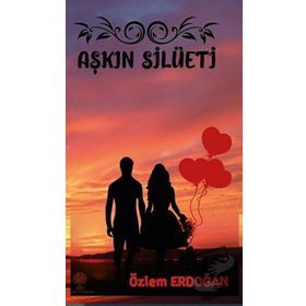 Aşkin Silüeti - Özlem Erdoğan