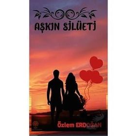Aşkin Silüeti - Özlem Erdoğan