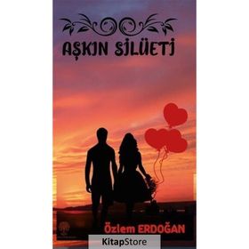Aşkin Silüeti - Özlem Erdoğan