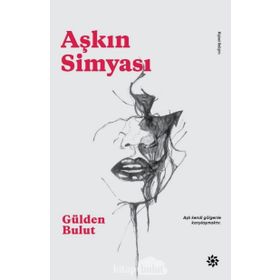 Aşkın Simyası - Gülden Bulut