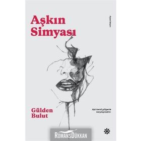 Aşkın Simyası - Gülden Bulut