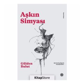 Aşkın Simyası - Gülden Bulut