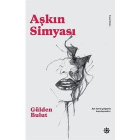 Aşkın Simyası - Gülden Bulut