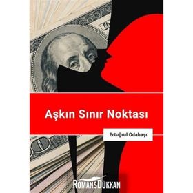 Aşkın Sınır Noktası - Ertuğrul Odabaşı