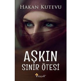 Aşkın Sınır Ötesi - Hakan Kutevu