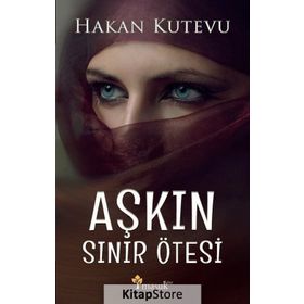 Aşkın Sınır Ötesi - Hakan Kutevu