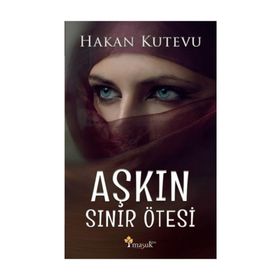 Aşkın Sınır Ötesi - Hakan Kutevu
