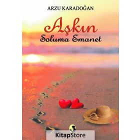 Aşkın Soluma Emanet - Arzu Karadoğan