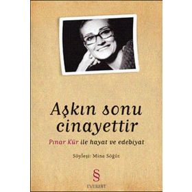 Aşkın Sonu Cinayettir - Mine Söğüt Pınar Kür