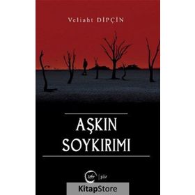Aşkın Soykırımı - Veliaht Dipçin