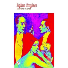 Aşkın Suçları - D A F Marquis De Sade