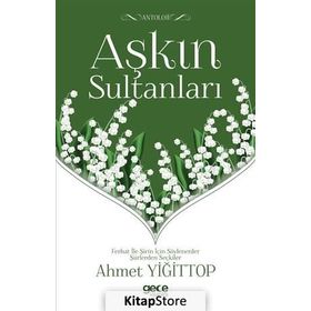 Aşkın Sultanları - Ahmet Yiğittop