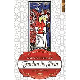 Aşkın Sultanları Ferhat ve Şirin