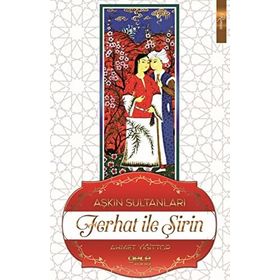 Aşkın Sultanları Ferhat ve Şirin