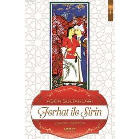 Aşkın Sultanları Ferhat ve Şirin