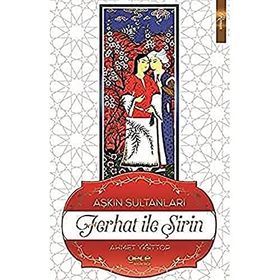 Aşkın Sultanları Ferhat ve Şirin