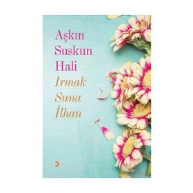 Aşkın Suskun Hali - Irmak Suna İlhan
