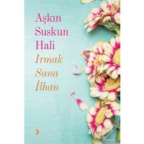 Aşkın Suskun Hali - Irmak Suna İlhan