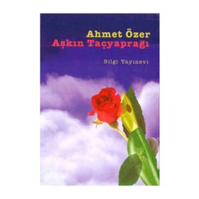 AŞKIN TAÇYAPRAĞI - AHMET ÖZER