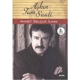AŞKIN TAM SAATI - AHMET SELÇUK İLKAN
