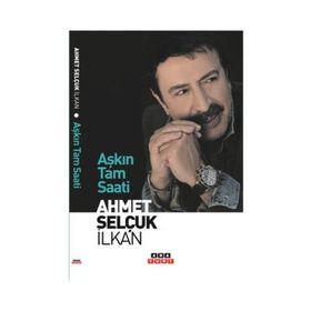 AŞKIN TAM SAATI - AHMET SELÇUK İLKAN