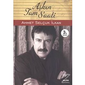 AŞKIN TAM SAATI - AHMET SELÇUK İLKAN