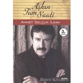 AŞKIN TAM SAATI - AHMET SELÇUK İLKAN