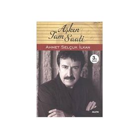 AŞKIN TAM SAATI - AHMET SELÇUK İLKAN