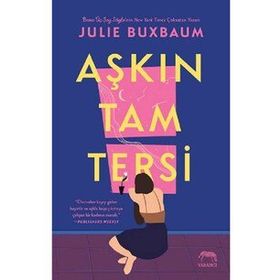 Aşkın Tam Tersi - Julie Buxbaum