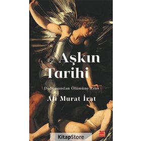 Aşkın Tarihi - Ali Murat İrat - Kırmızı Kedi Yayınevi