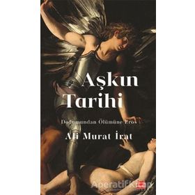 Aşkın Tarihi - Ali Murat İrat - Kırmızı Kedi Yayınevi