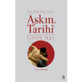 Aşkın Tarihi - Simon May