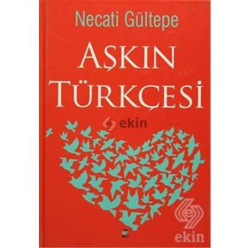 Aşkın Türkçesi - Necati Gültepe