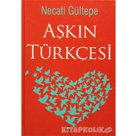 Aşkın Türkçesi - Necati Gültepe