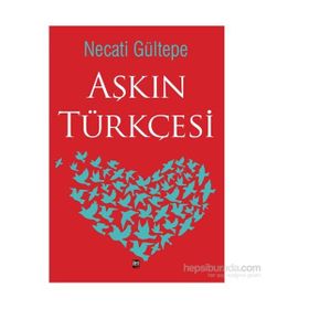 Aşkın Türkçesi - Necati Gültepe