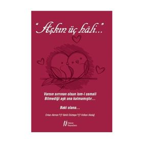 Aşkın Üç Hali - Erkan Akman Betül Düztepe Volkan Akdağ