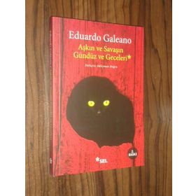 AŞKIN VE SAVAŞIN GÜNDÜZ VE GECELERI - EDUARDO GALEANO (ISBN:9789755705620)