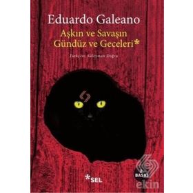AŞKIN VE SAVAŞIN GÜNDÜZ VE GECELERI - EDUARDO GALEANO (ISBN:9789755705620)