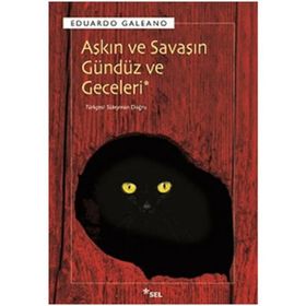 AŞKIN VE SAVAŞIN GÜNDÜZ VE GECELERI - EDUARDO GALEANO (ISBN:9789755705620)