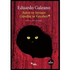 AŞKIN VE SAVAŞIN GÜNDÜZ VE GECELERI - EDUARDO GALEANO (ISBN:9789755705620)