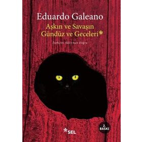 AŞKIN VE SAVAŞIN GÜNDÜZ VE GECELERI - EDUARDO GALEANO (ISBN:9789755705620)