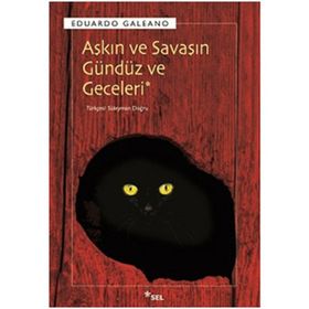 AŞKIN VE SAVAŞIN GÜNDÜZ VE GECELERI - EDUARDO GALEANO (ISBN:9789755705620)