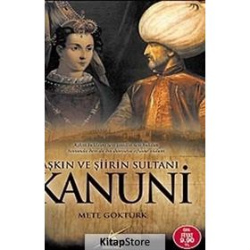 AŞKIN VE ŞİİRİN SULTANI KANUNI (CEP BOY) - METE GÖKTÜRK