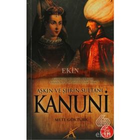 AŞKIN VE ŞİİRİN SULTANI KANUNI (CEP BOY) - METE GÖKTÜRK